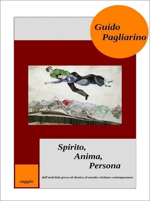 cover image of Spirito, Anima, Persona dall'antichità greca ed ebraica al mondo cristiano contemporaneo
